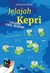 Jelajah Kepri (Catatan Para Blogger)